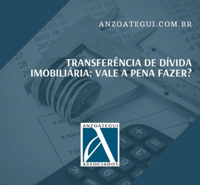 Transferência de Dívida Imobiliária: Vale a Pena Fazer?