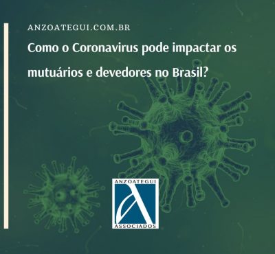 Quais os reflexos do Coronavirus para mutuários e devedores no Brasil?