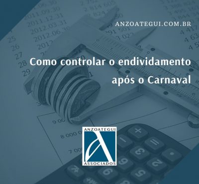 Dicas de como evitar o endividamento após o Carnaval