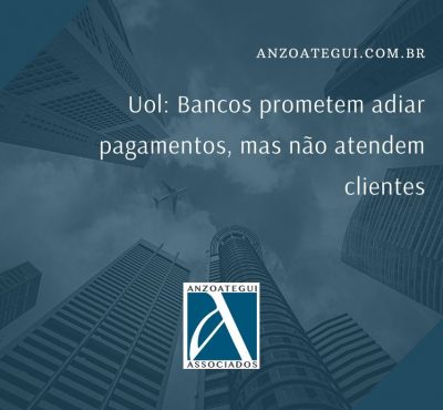 Uol: Bancos prometem adiar pagamentos, mas não atendem clientes