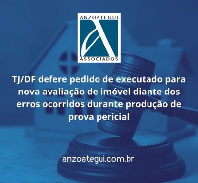 Tribunal defere pedido de executado para nova avaliação de imóvel diante dos erros ocorridos durante produção de prova pericial