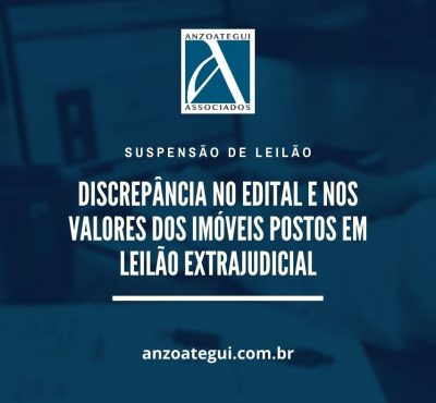 Leilão extrajudicial de imóvel é suspenso por desproporção nos valores dos editais