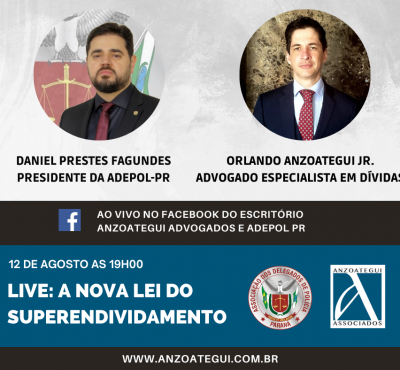 Anzoategui Advogados e  ADEPOL-PR preparam uma live especial sobre a nova lei do Superendividamento