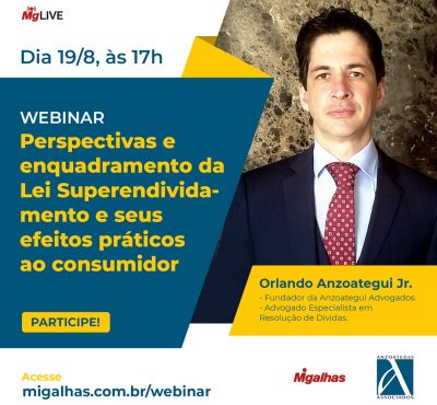 Confira o vídeo da Live do Migalhas Lei Superendividamento e seus efeitos práticos ao consumidor